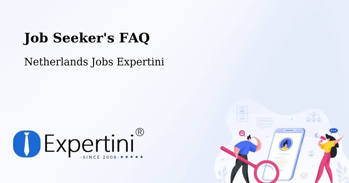 Job Seeker FAQ – Beesd - Netherlands Jobs Expertini