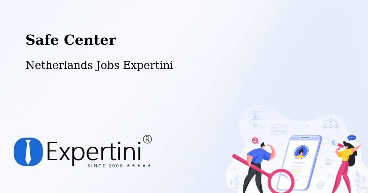 Safety Center – Beesd - Netherlands Jobs Expertini